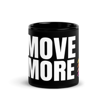 Load image into Gallery viewer, MOVE MORE Black Glossy Mug