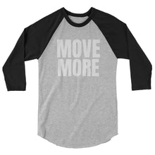 Load image into Gallery viewer, MOVE MORE Raglan