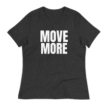Load image into Gallery viewer, MOVE MORE Women's Relaxed T-Shirt