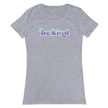 Load image into Gallery viewer, Be Kind Women’s Fitted T-shirt