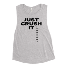 Load image into Gallery viewer, Just Crush It Ladies’ Muscle Tank