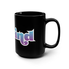 Load image into Gallery viewer, Be Kind Black 15oz Mug
