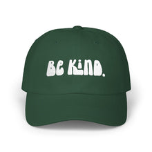 Load image into Gallery viewer, Dad Cap — "Be Kind." Embroidered Casual Hat | Everyday Positive Message
