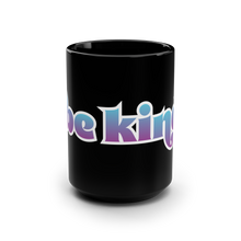 Load image into Gallery viewer, Be Kind Black 15oz Mug
